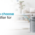 how to choose air purifier for home